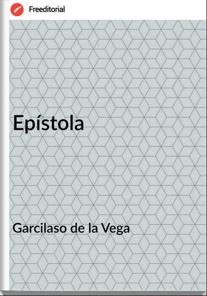 Garcilaso de la Vega Epístola