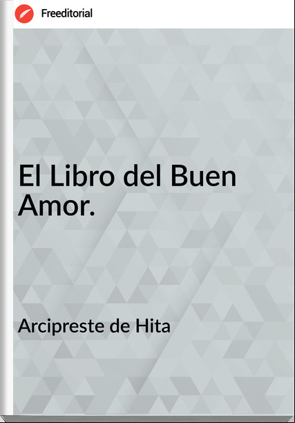 Arcipreste de Hita - El Libro del Buen Amor.