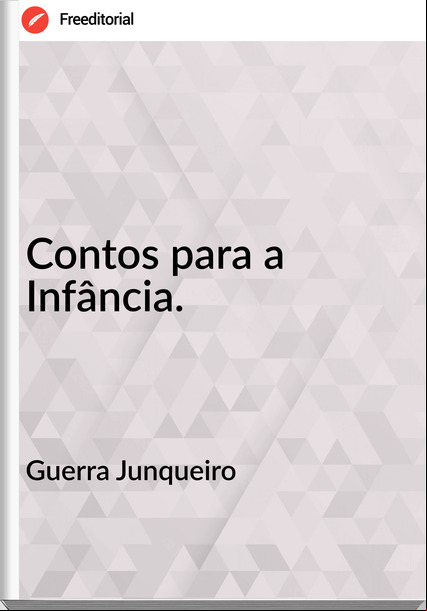 Guerra Junqueiro Contos para a Infância.