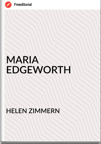 HELEN ZIMMERN - MARIA EDGEWORTH