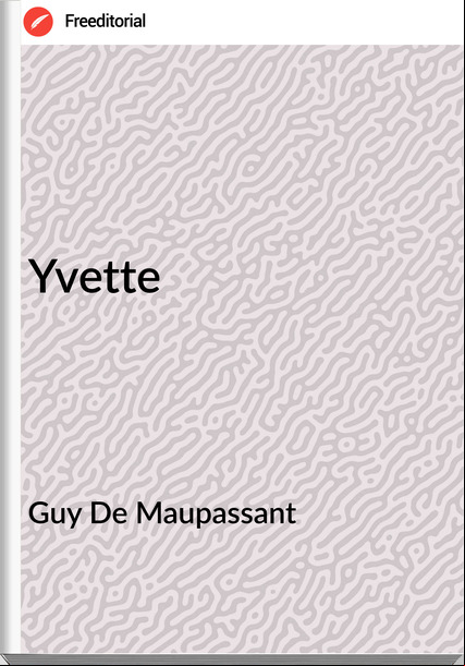 Guy De Mauant - Yvette