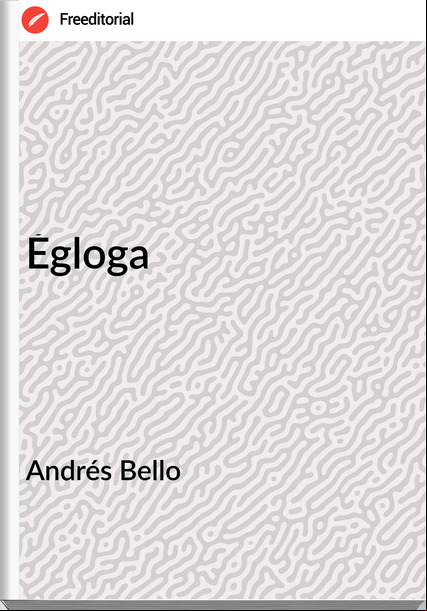 Andrés Bello Égloga