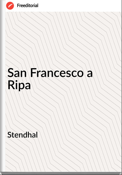 Stendhal - San sco a Ripa