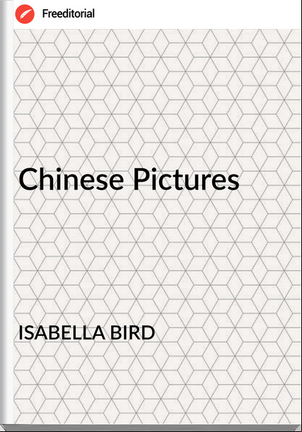 ISABELLA BIRD Chinese Pictures