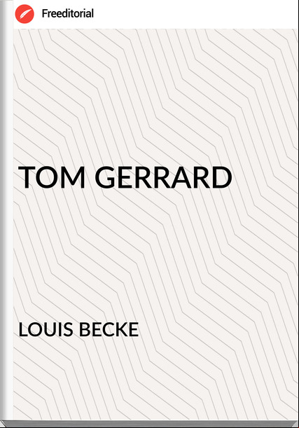 LOUIS BECKE TOM GERRARD