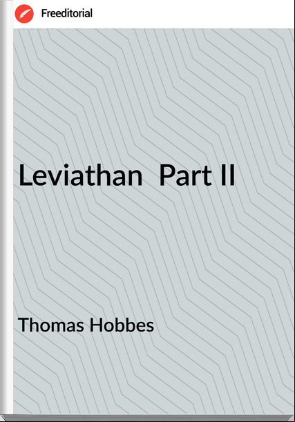 Thomas Hobbes Leviathan Part II