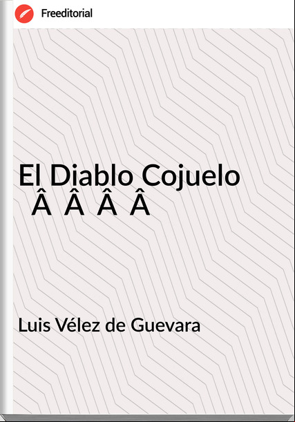 Luis Vélez de Guevara - El Diablo Cojuelo              