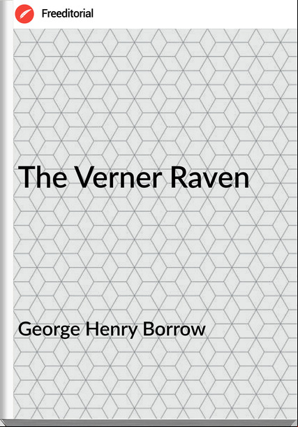 George Henry Borrow - The Verner Raven