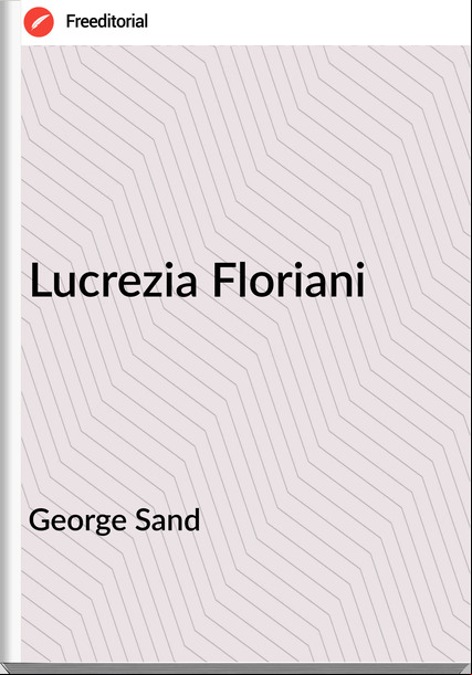 George Sand Lucrezia Floriani