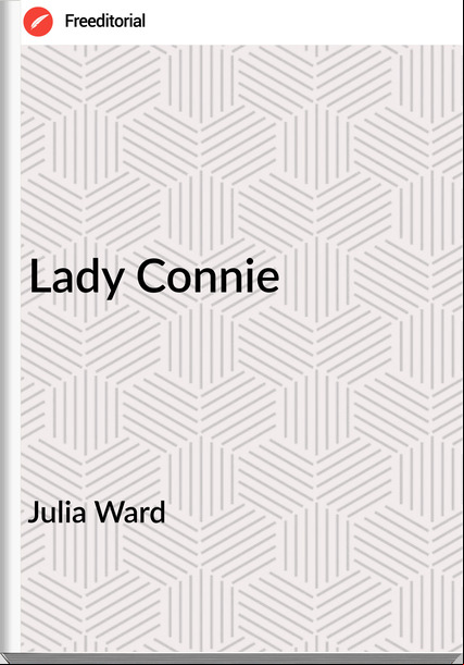 Julia Ward - Lady Connie
