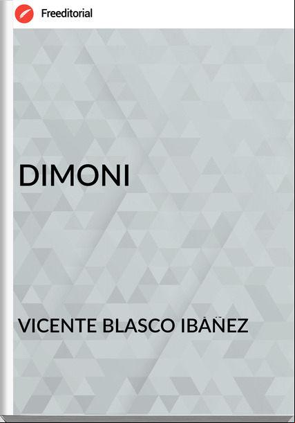 VICENTE BLASCO IBÁÑEZ DIMONI