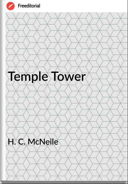 H. C. McNeile Temple Tower