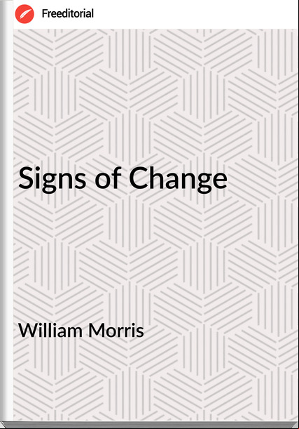 William Morris Signs of Change