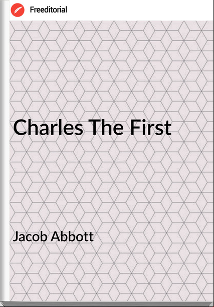 Jacob Abbott Charles The First