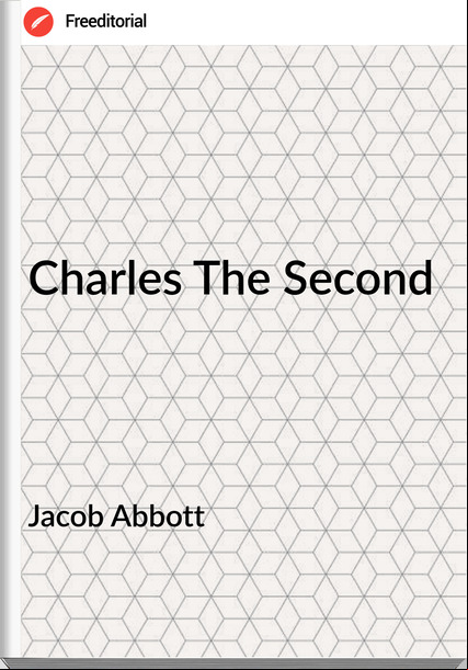 Jacob Abbott Charles The Second