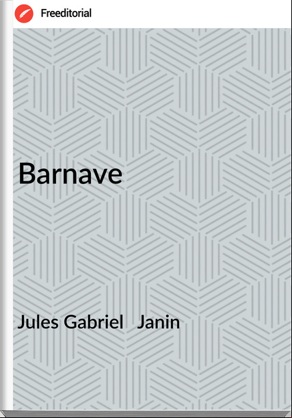 Jules Gabriel   Janin - Barnave