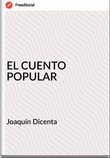 Joaquín Dicenta EL CUENTO POPULAR