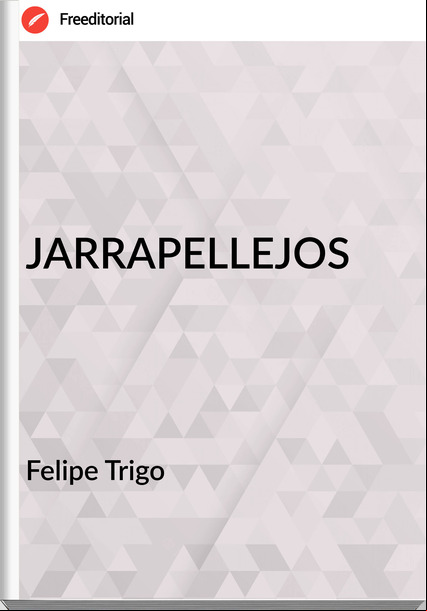 Felipe Trigo JARRAPELLEJOS