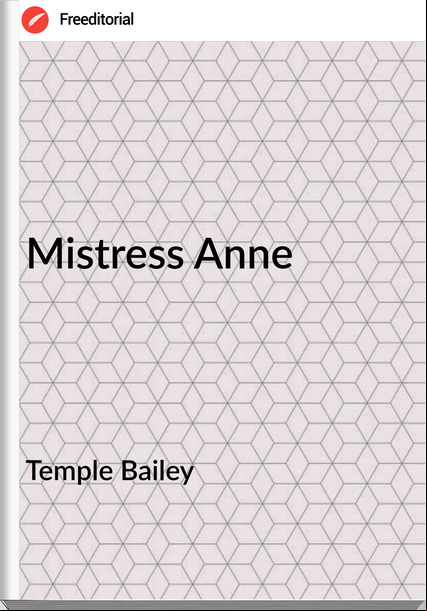 Temple Bailey - Mistress Anne