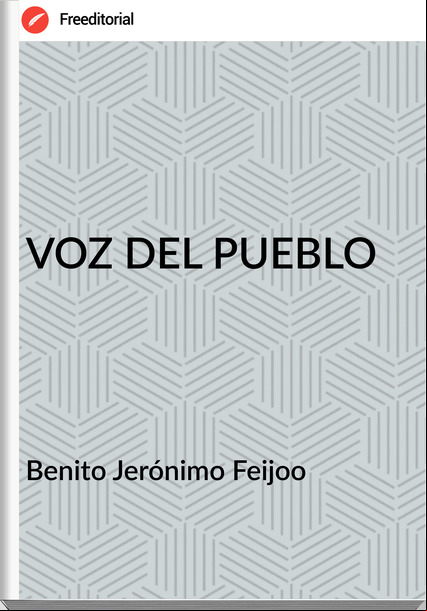  Benito Jerónimo Feijoo  VOZ DEL PUEBLO
