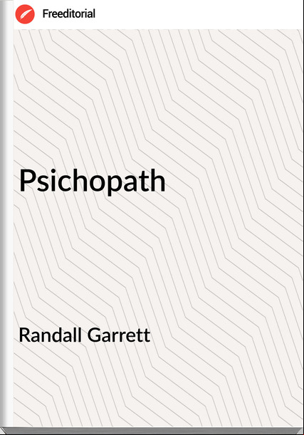 Randall Garrett - Psichopath