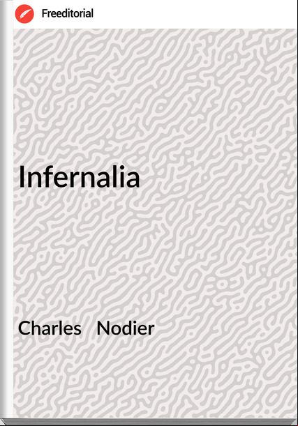 Charles   Nodier - Infernalia