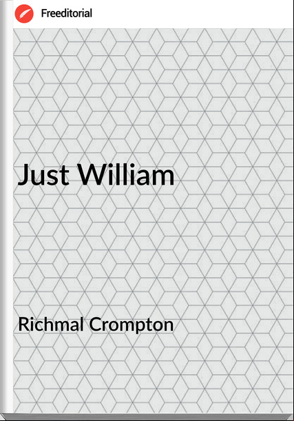 Richmal Crompton - Just William