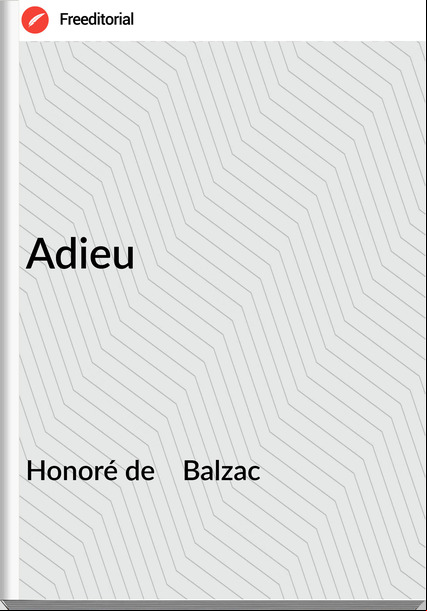 Honoré de Balzac Adieu