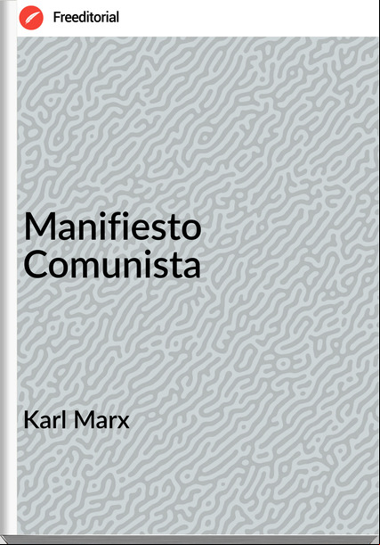  Karl Marx - Manifiesto Comunista