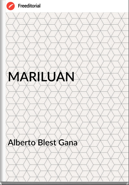 Alberto Blest Gana MARILUÁN