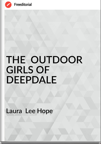 Laura  Lee Hope THE  OUTDOOR GIRLS OF DEEPDALE