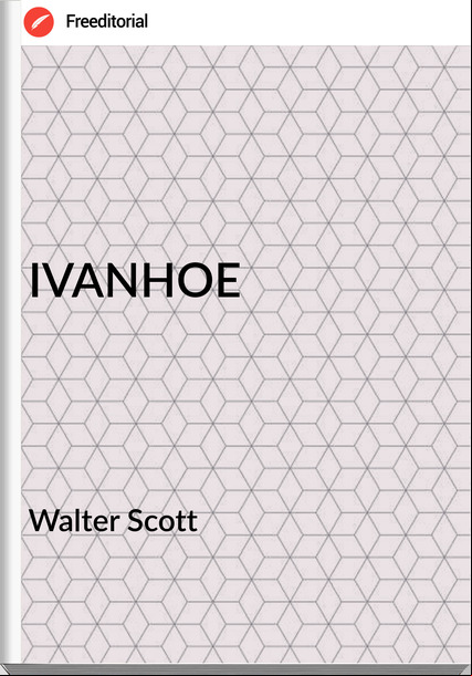  Walter Scott - IVANHOE