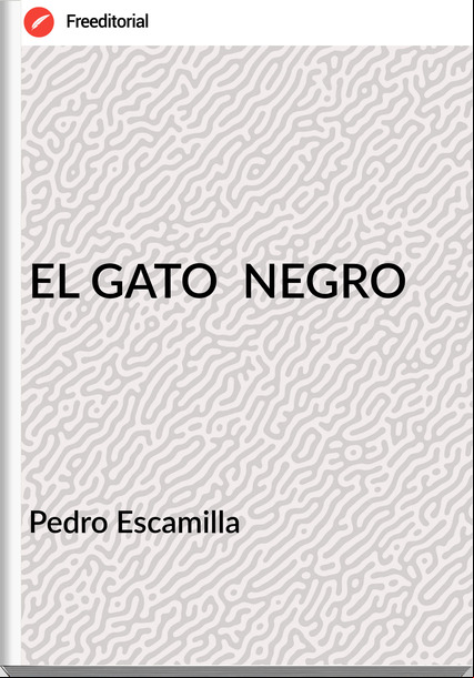  Pedro Escamilla - EL GATO  NEGRO