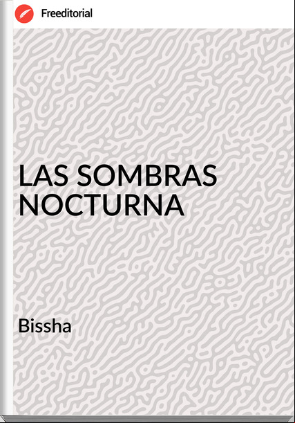 Bissha  - LAS SOMBRAS NOCTURNA