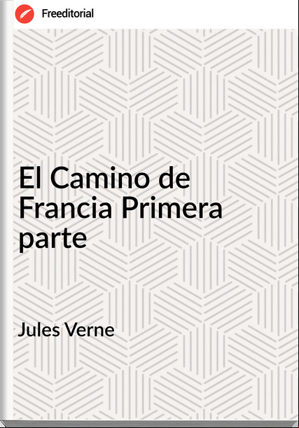Jules Verne - El Camino de Francia Primera parte