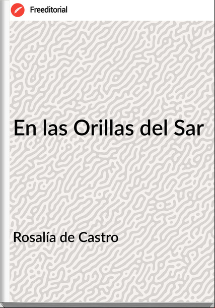 Rosalía de Castro En las Orillas del Sar