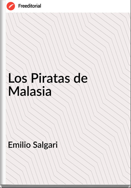 Emilio Salgari Los Piratas de Malasia