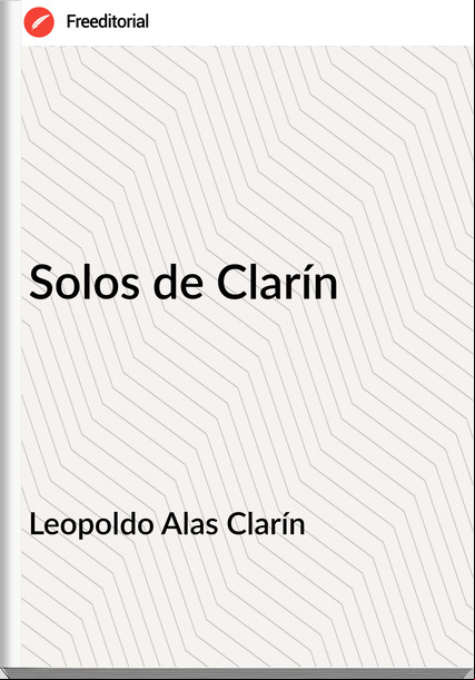 Leopoldo Alas Clarín Solos de Clarín