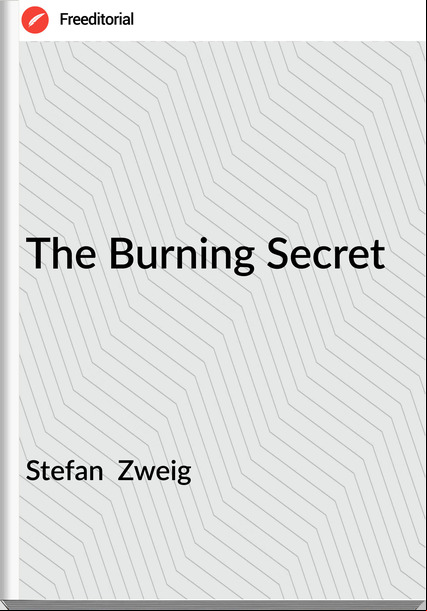 Stefan Zweig The Burning Secret