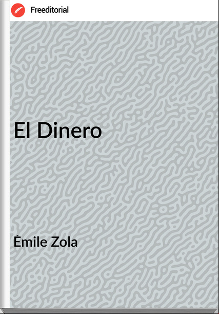 Émile Zola - El Dinero