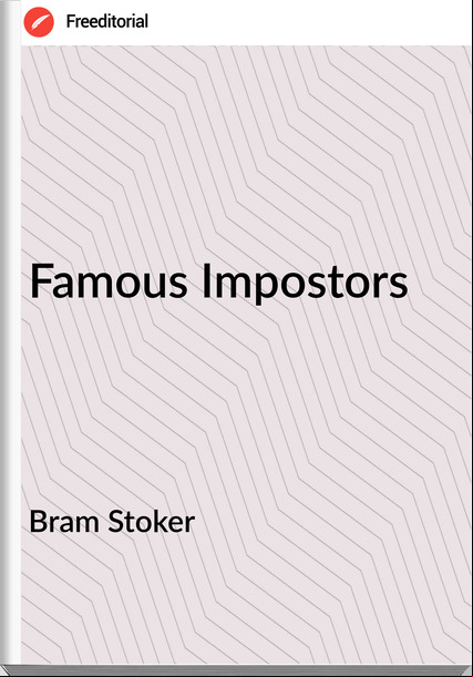 Bram Stoker - Famous Impostors
