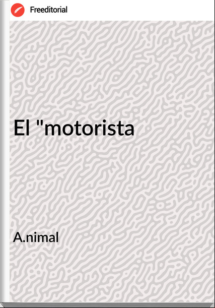 A.nimal - El "motorista