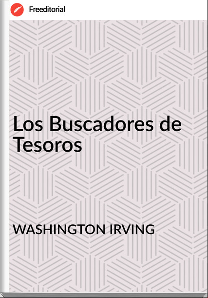 WASHINGTON IRVING Los Buscadores de Tesoros 