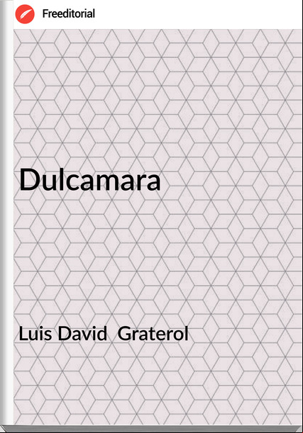 Luis David  Graterol - Dulcamara