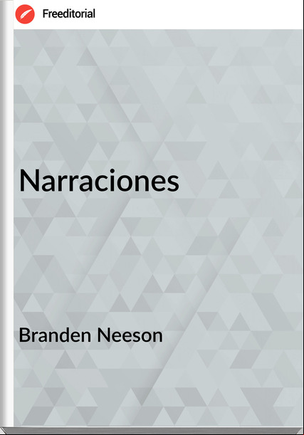 Branden Neeson Narraciones