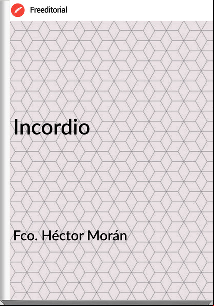 Fco. Héctor Morán Incordio