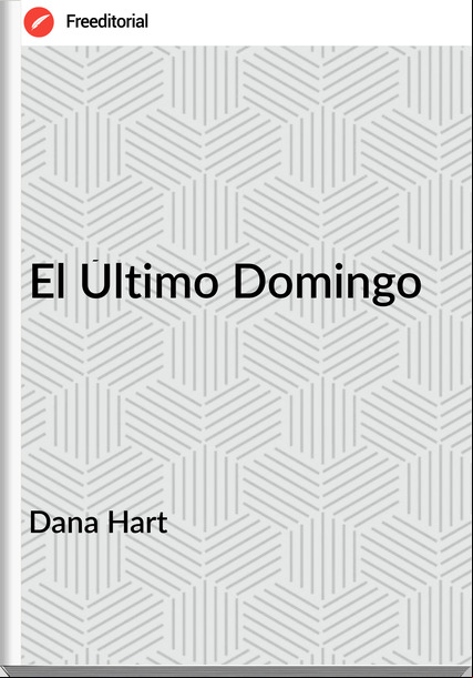 Dana Hart - El Último Domingo